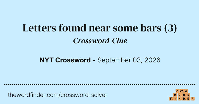 Letters found near some bars crossword clue image
