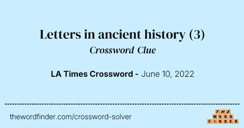 Letters in ancient history crossword clue image
