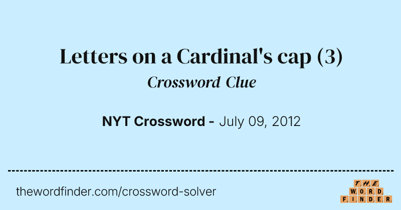 Letters on a Cardinal's cap crossword clue image