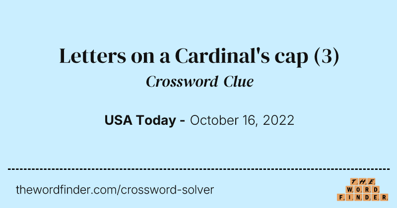 Letters on a Cardinal's cap crossword clue image