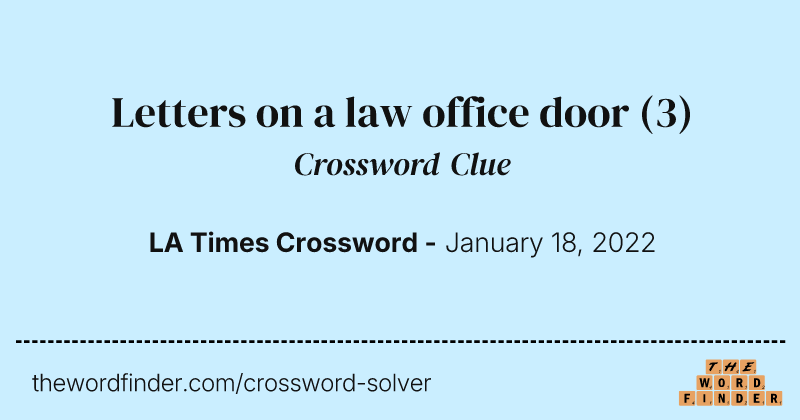 Letters on a law office door crossword clue image