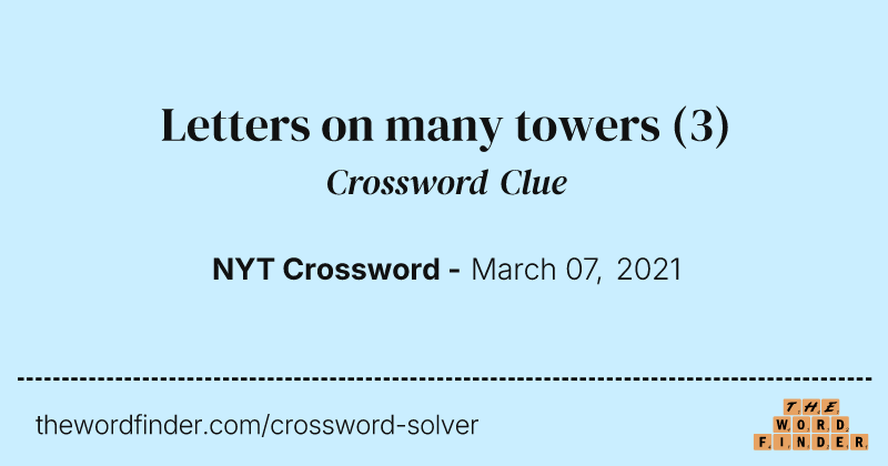 Letters on many towers crossword clue image