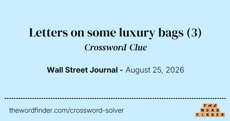 Letters on some luxury bags crossword clue image