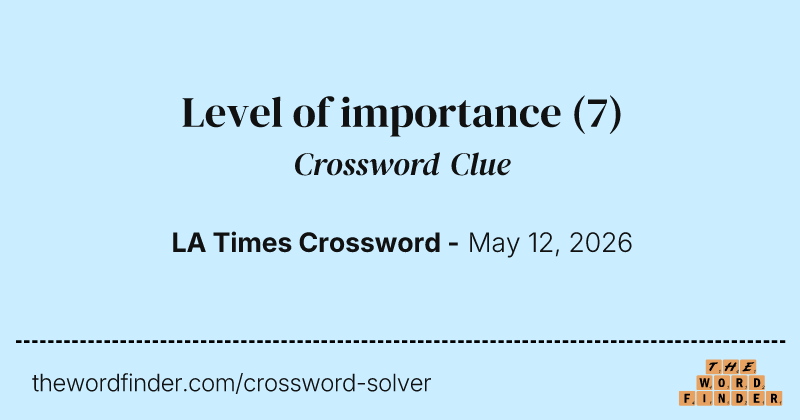 Level of importance crossword clue image
