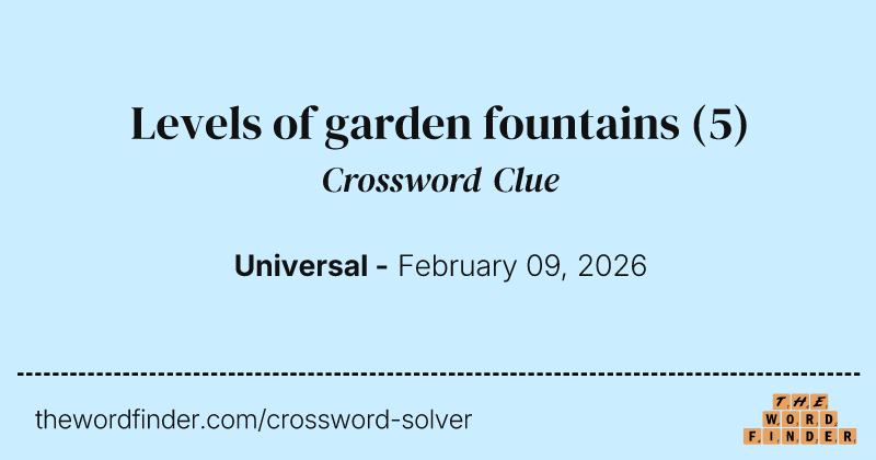 Levels of garden fountains crossword clue image