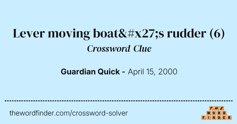 Lever moving boat's rudder crossword clue image