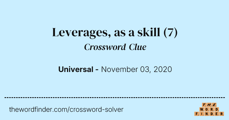 Leverages, as a skill crossword clue image