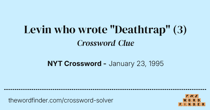 Levin who wrote "Deathtrap" crossword clue image