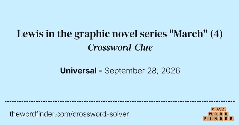 Lewis in the graphic novel series "March" crossword clue image