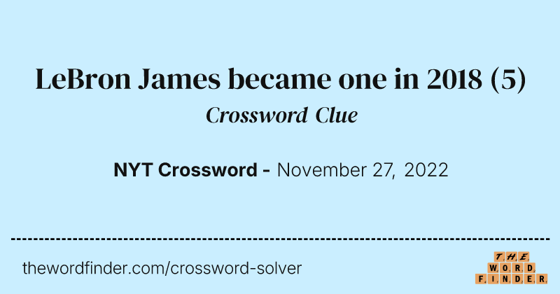 LeBron James became one in 2018 crossword clue image