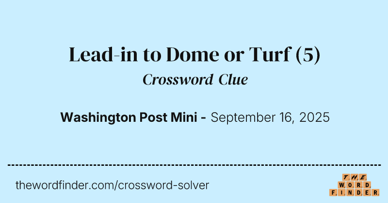 Lead-in to Dome or Turf crossword clue image