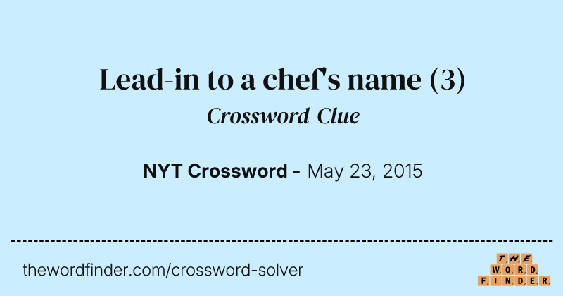 Lead-in to a chef's name crossword clue image