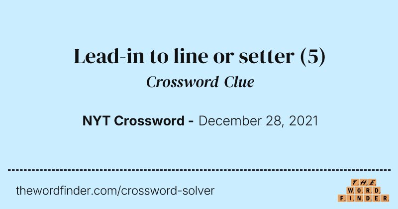 Lead-in to line or setter crossword clue image