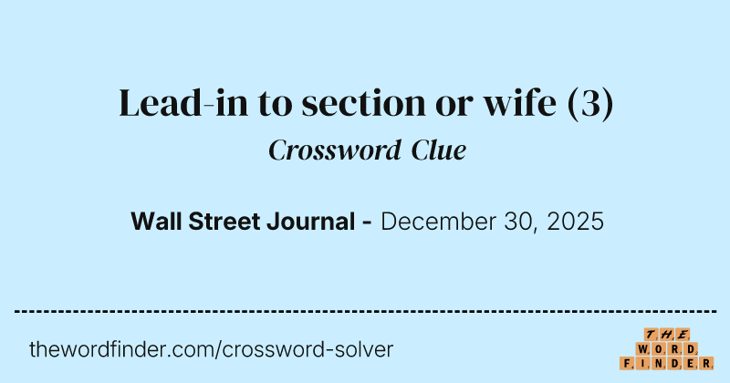 Lead-in to section or wife crossword clue image