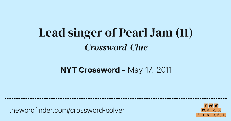 Lead singer of Pearl Jam crossword clue image