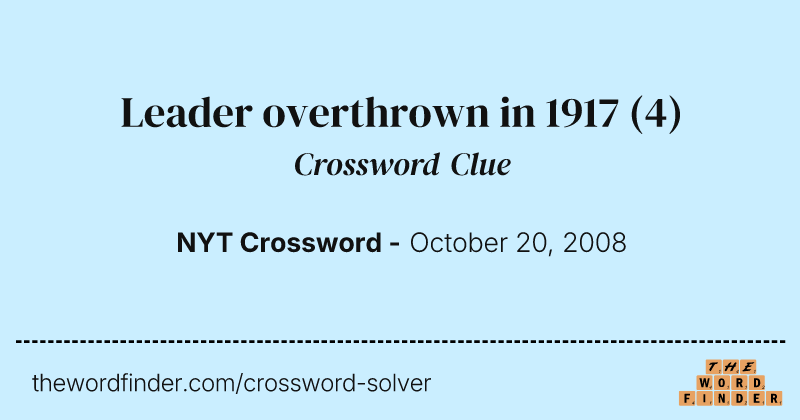 Leader overthrown in 1917 crossword clue image