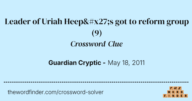 Leader of Uriah Heep's got to reform group crossword clue image