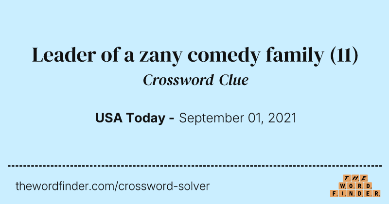 Leader of a zany comedy family crossword clue image