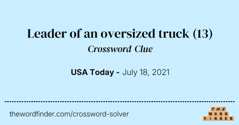 Leader of an oversized truck crossword clue image