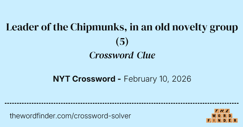 Leader of the Chipmunks, in an old novelty group crossword clue image