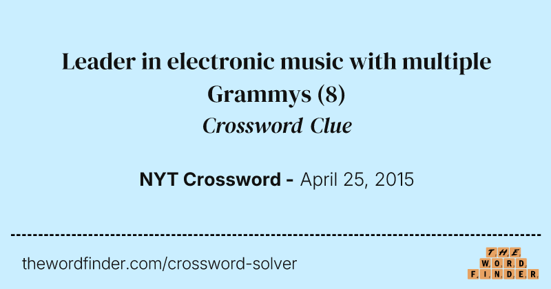 Leader in electronic music with multiple Grammys crossword clue image