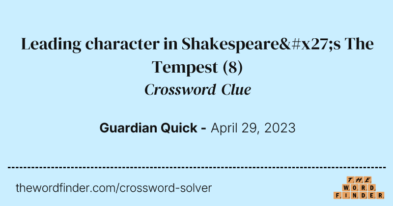 Leading character in Shakespeare's The Tempest crossword clue image