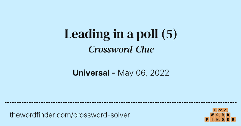 Leading in a poll crossword clue image
