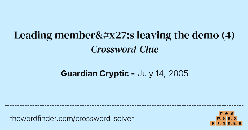 Leading member's leaving the demo crossword clue image