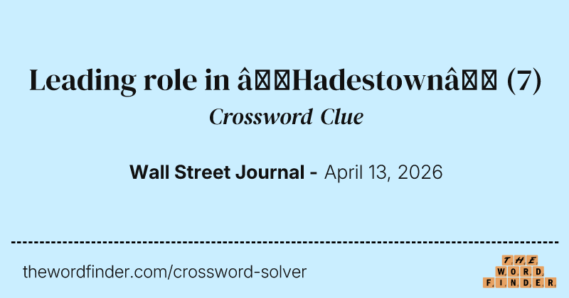 Leading role in “Hadestown” crossword clue image