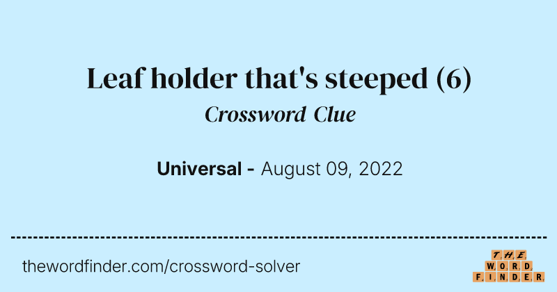 Leaf holder that's steeped crossword clue image