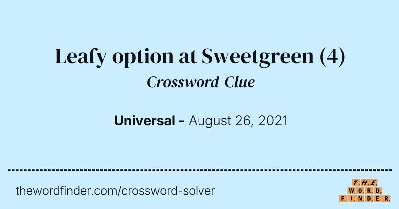 Leafy option at Sweetgreen crossword clue image