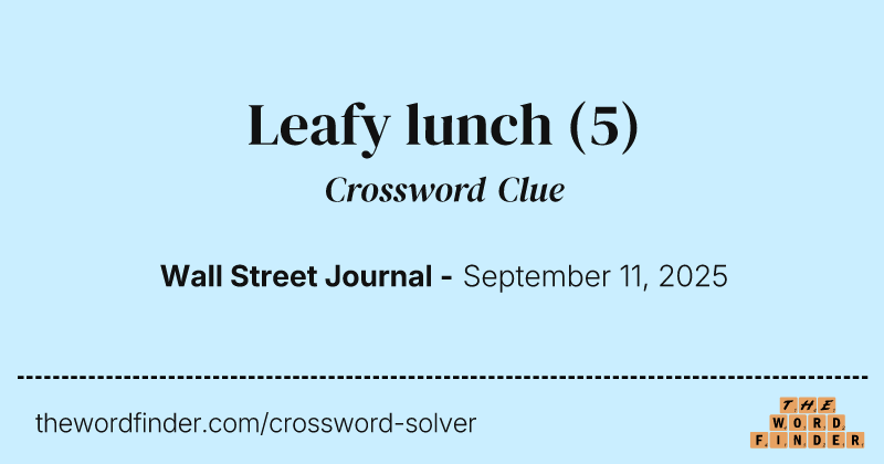 Leafy lunch crossword clue image