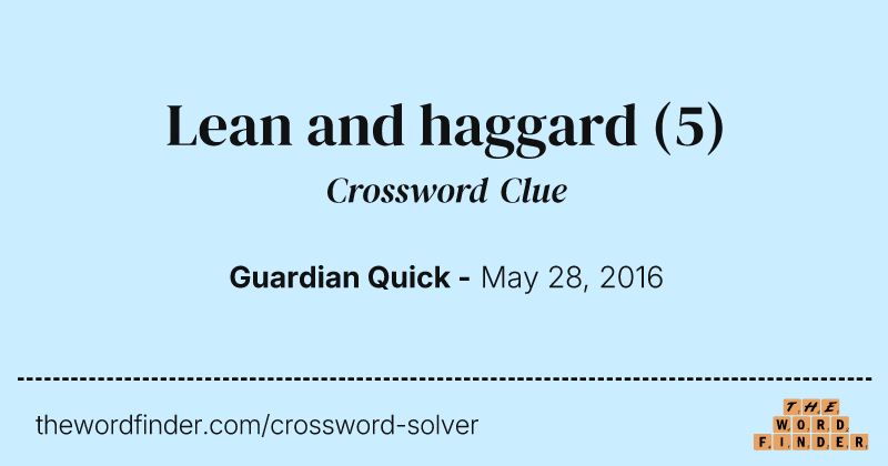 Lean and haggard crossword clue image