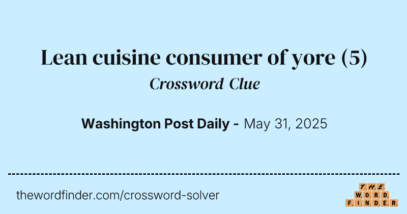 Lean cuisine consumer of yore crossword clue image