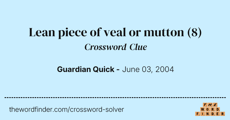 Lean piece of veal or mutton crossword clue image