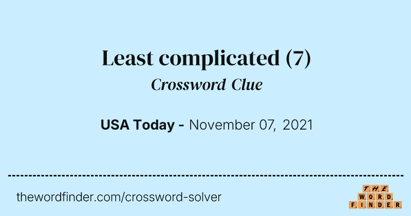 Least complicated crossword clue image