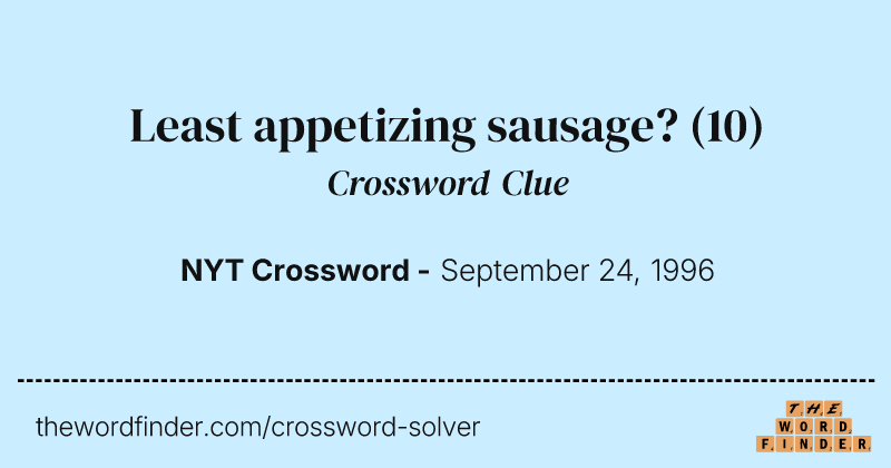 Least appetizing sausage? crossword clue image