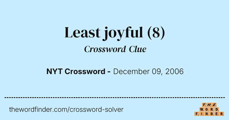 Least joyful crossword clue image