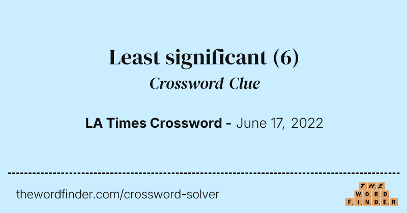 Least significant crossword clue image