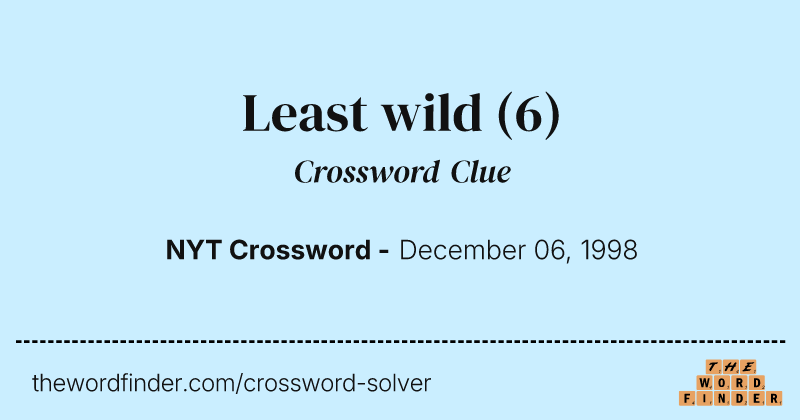 Least wild crossword clue image