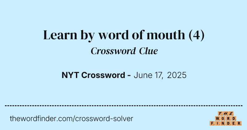 Learn by word of mouth crossword clue image