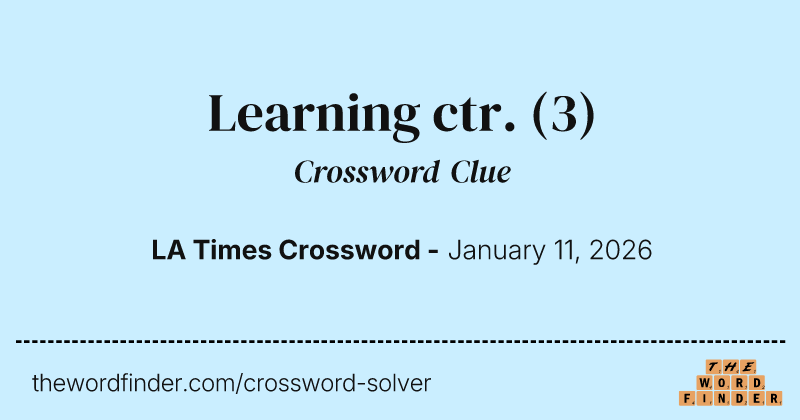 Learning ctr. crossword clue image