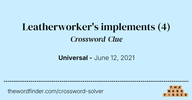 Leatherworker's implements crossword clue image