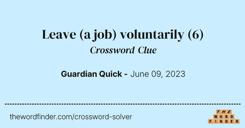 Leave (a job) voluntarily crossword clue image
