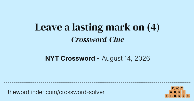 Leave a lasting mark on crossword clue image