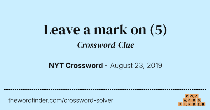 Leave a mark on crossword clue image