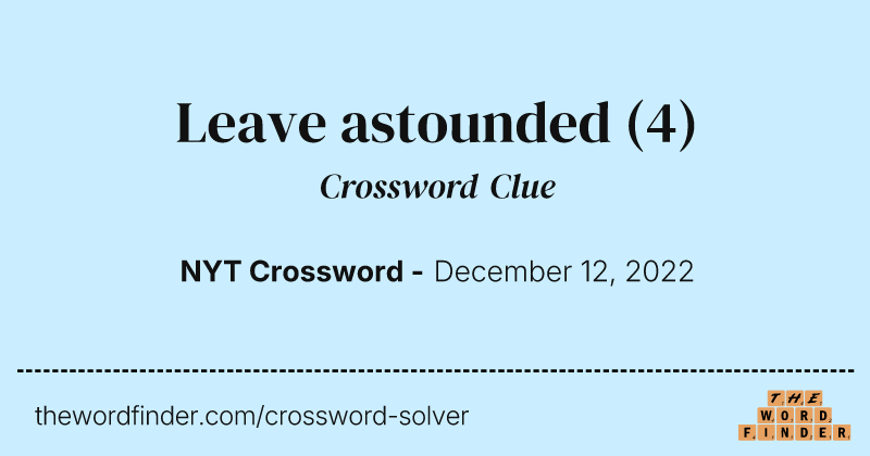Leave astounded crossword clue image