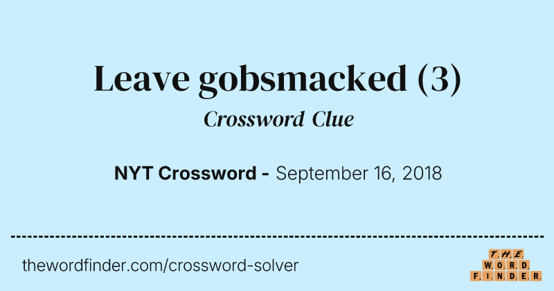 Leave gobsmacked crossword clue image