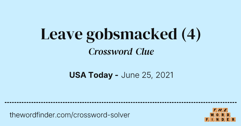 Leave gobsmacked crossword clue image