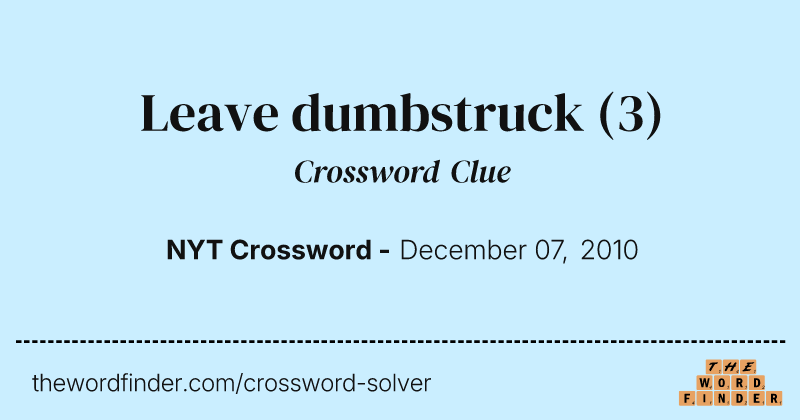 Leave dumbstruck crossword clue image